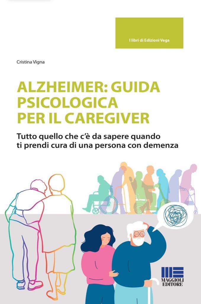 Alzheimer Guida psicologica per il Caregiver